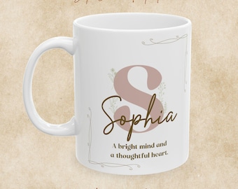 Sophia Name Mug, A Bright Mind and a Thoughtful Heart, Inspirational Name Meaning Coffee Cup