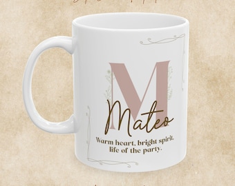 Mateo Name Mug, Warm Heart, Bright Spirit, Life of the Party Coffee Cup