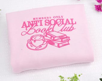 Anti Social Book Club Embroidered Sweatshirt: Book Lover Gift