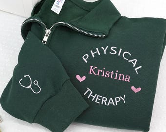 Personalized Embroidered Physical Therapy Quarter Zip Sweatshirt: Occupational Therapy Gift, Nurse Sweater