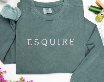 Comfort Colors® Embroidered Esquire Sweatshirt: Custom Text Sweater, Law School Grad Gift, Future Lawyer