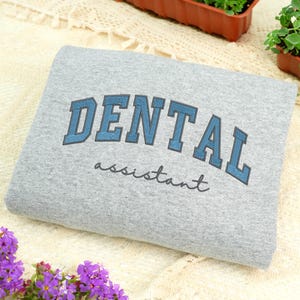 Embroidered Dental Assistant Sweatshirt - Dental Assistant Hoodie - New Dental Student Graduation RDA Crewneck - Dental Graduation Gift