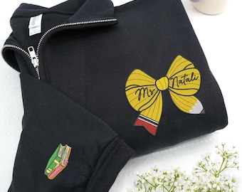 Embroidered Teacher Quarter Zip Sweatshirt - Custom Teacher Name Sweater - Teacher Appreciation - Teacher Day Gift - Back To School Gift