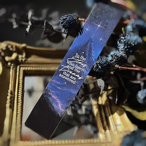 ACOTAR Velaris To the Stars Who Listen 7 Inch Bookmark | SJM | Booktok | Book Accessory