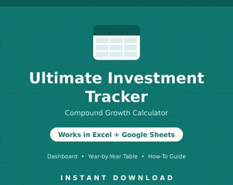 May include: A digital investment tracker template on a dark teal background with a grid pattern. Text reads DeskStudioPDF, Ultimate Investment Tracker, Compound Growth Calculator, Works in Excel + Google Sheets, Dashboard, Year-by-Year Table, How-To Guide, and INSTANT DOWNLOAD.