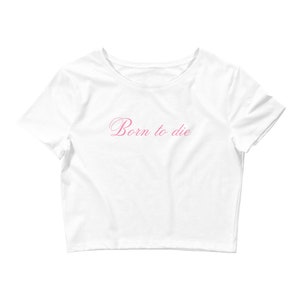 Born To Die Lana Del Rey Top corto ajustado / Top gráfico / Top corto / Camiseta Y2K / Top corto Y2K / Camiseta para bebé / Regalo para ella / Regalo para una amiga