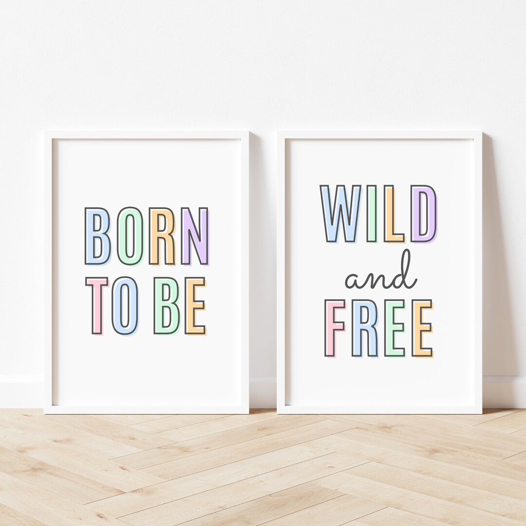 Born to Be Wild and Free Printable, Set of 2 Playroom Prints, Wild One ...