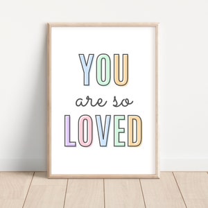 You Are So Loved Poster, You Are So Loved Printable Art, Playroom Prints, Pastel Nursery Print, Playroom Decor, Kids Wall Art, Kids Room Art