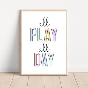 All Play All Day Print, Playroom Prints, Playroom Decor, Playroom Wall Art, Playroom Art, Kids Wall Art, Pastel Wall Art for Kids