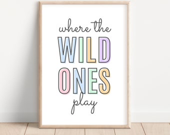 Where The Wild Ones Play Print, Playroom Prints, Playroom Decor, Playroom Wall Art, Playroom Art, Kids Wall Art, Pastel Wall Art for Kids