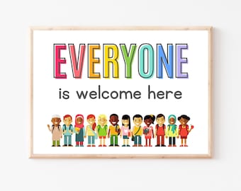 Everyone Is Welcome Here, Classroom Poster, Inclusion Poster, Diversity Poster, Kids Wall Decor, Classroom Decor, Kids Room Wall Art