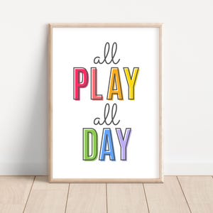 All Play All Day Print, Playroom Prints, Playroom Decor, Playroom Wall Art, Playroom Art, Kids Wall Art, Wall Art for Kids, Play All Day