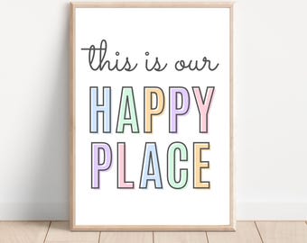 Dit is onze Happy Place-print, speelkamerafdrukken, speelkamerdecoratie, pastelkleurige speelkamermuurkunst, kindermuurkunst, This Is Our Happy Place-muurkunst