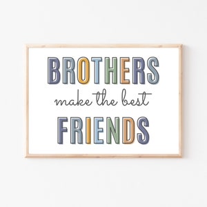 Brothers Make The Best Friends, Brothers Wall Decor, Brothers Wall Art, Boys Room Decor, Boys Wall Art, Boys Wall Decor, Boys Prints