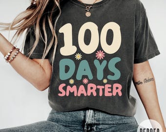 Comfort Colors®, 100 Days Smarter Shirt, Teacher Shirt, 100th Day of School Tshirt, 100 Days Of School, Gift for Teacher