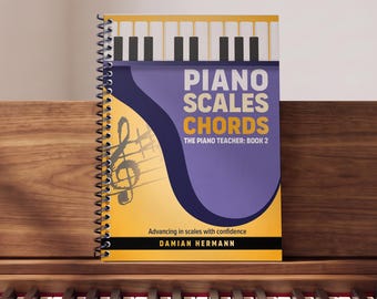 Piano Scales Chords — The Piano Teacher Book 2 | Spiral-Bound Color Edition