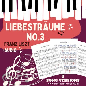 May include: A sheet music cover with a red and white piano keyboard background. The title is "Liebestraume No. 3" by Franz Liszt. The text "+AUDIO" is also included. The cover features three sheet music pages with the title "Liebestraume No. 3" and the text "3 Song Versions" and "www.HermannPress.com".
