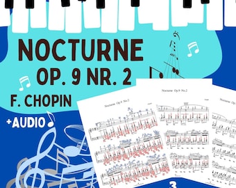 Nocturne Op9 No.2 - Frédéric Chopin; 3 Version Sheet music Visual Learning Edition with Color-Coded Notes + Audio File