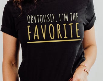 Funny Parent Favorites Shirt, Sibling Rivalry T-Shirt, Father Daughter Matching Top, Family Graphic Tees, Sarcastic Unisex Gift for Adults