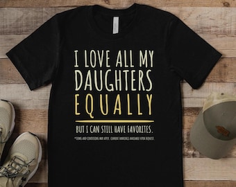 Shirt grappige vader van veelvouden, Love All My Children T-shirt, vader-dochter matching, broer of zus rivaliteit, ouderschap favoriet kind graphic T-shirt