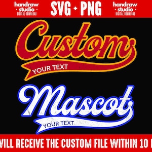 May include: Digital download graphic featuring the words "Custom" and "Mascot" in a vintage style. The "Custom" text is in red and yellow, and the "Mascot" text is in white and blue. The image includes the text "YOUR TEXT" and "SVG + PNG".