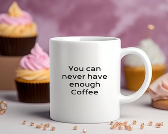 Never enough coffee mug, funny office mug, work mug, funny mug, work pun mug, workers mug, coworkers mug,  11oz White Mug