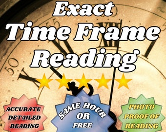 Same Hour | Exact Time Frame | Tarot Reading | Very Detailed Psychic Reading | General Spiritual Advice | Same Day