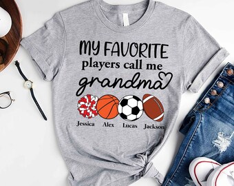 Personalized Grandma's Favorite Players T-Shirt, Sports Grandma Shirt, Custom Kid's Name Sweatshirt, Sport Gift for Grandma, Mom