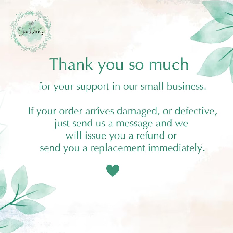 以下が含まれることがあります： 「Thank you so much for your support in our small business」というテキストのデジタルグラフィック。テキストはセリフ体で、緑色のハートと葉のアクセントが付いています。Oha Printsのロゴが左上にあります。