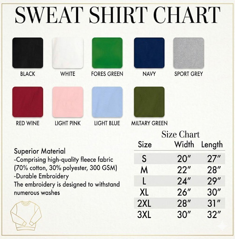 May include: A sweat shirt color chart with swatches of black, white, forest green, navy, sport grey, red wine, light pink, light blue, and military green. The chart includes a size chart with measurements in inches.