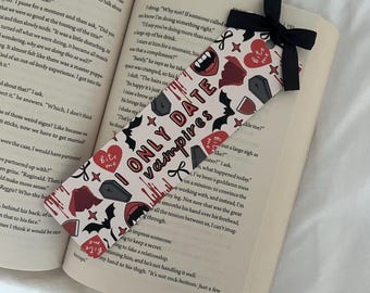 I Only Date Vampires l Vampire Bookmark | Horror | Spooky | Twilight | Book Lovers | Bookmarks | Bookish | Book Gift | Readers