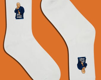 Shh Its Just Magic - Socks - Funny Gift