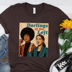Angela Davis and Alexandria Ocasio-Cortez Shirt, Darlings Of The Left, AOC Woman Power, Feminist Leftist Liberal Anti Trump Activist Tee