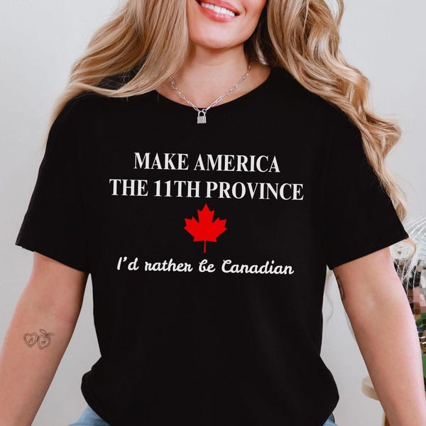 Camiseta Make America The 11th Province, Eu preferiria ser canadense, Camiseta engraçada liberal esquerdista progressista, Anti Trump Pro Canada, Não está à venda