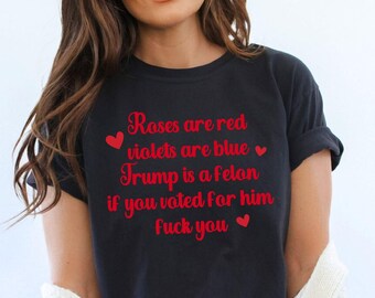Anti Trump Valentine's Day Comfort Colors Tee, Funny Anti MAGA Republican Shirt, Liberal Leftist Feminist Social Justice, Trump Is A Felon