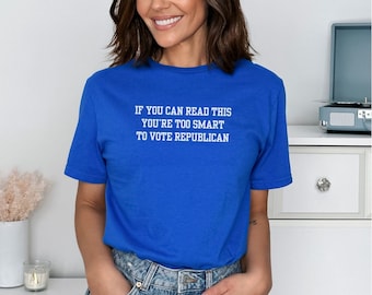 Lustiges Anti-Republikanisches T-Shirt, Anti-Trumpf-Shirt, Anti-MAGA, gebildeter linker demokrat Politischer Aktivist-Abstimmungs-T-Stück, wenn Sie dies lesen können