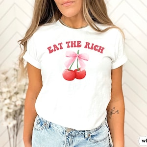 Eat The Rich Coquette Shirt, Anti Capitalist Tshirt Democratic Socialist Liberal Leftist Marxist Feminist Anarchist Activist BLM Protest Tee