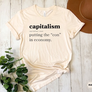 Capitalism Definition Shirt, Anti Capitalist Tshirt, Democratic Socialist Liberal Leftist Marxist Activist, People Over Profit, Eat The Rich