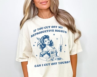 Reproductive Rights Shirt, Feminist Pro Choice Roe Your Vote Tshirt, Leftist Liberal Democrat Gift, Womens Anti MAGA Activist Protest Tee