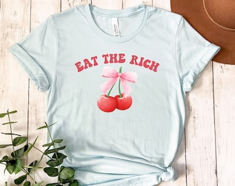 Essen Sie das reiche Kokette Shirt, anti-kapitalistisches Tshirt Demokratisch-Sozialistisches Linkes Marxistisches Feministisches Anarchist-Protest-T-Stück
