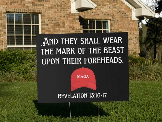 Mark Of The Beast MAGA Hat Yard Sign, Anti Trump Republican, Funny Liberal Leftist Feminist Political Democrat Home Decor, You're In A Cult