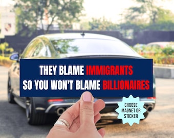 Pegatina/imán para coche anti-billonarios a favor de la inmigración, Abolir ICE, Proteger a los inmigrantes, ¡Que se jodan los ricos!