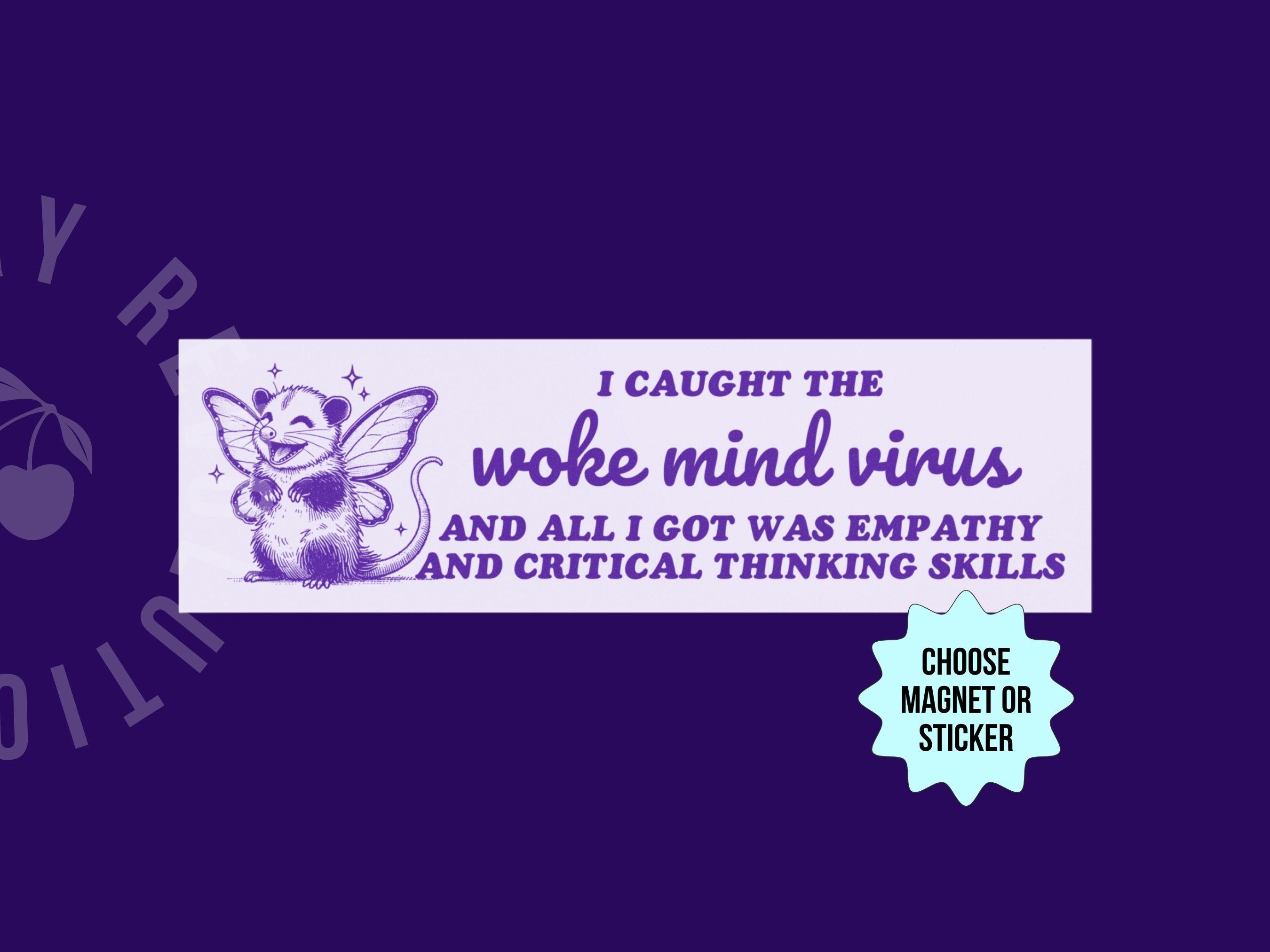 Funny Woke Mind Virus Car Magnet/Bumper Sticker, Cute Fairy Possum, Liberal Leftist Social Justice Critical Thinking Skills, Anti Trump MAGA
