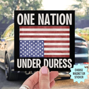 One Nation Under Duress Car Magnet/Bumper Sticker, Upside Down American Flag, Anti Trump, Progressive Liberal Leftist, Protect Democracy
