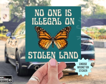 No One Is Illegal On Stolen Land Autoaufkleber/Automagnet, Anti Trump Pro Einwanderung, soziale Gerechtigkeit Gerechtigkeit Antirassismus Aktivist Geschenk