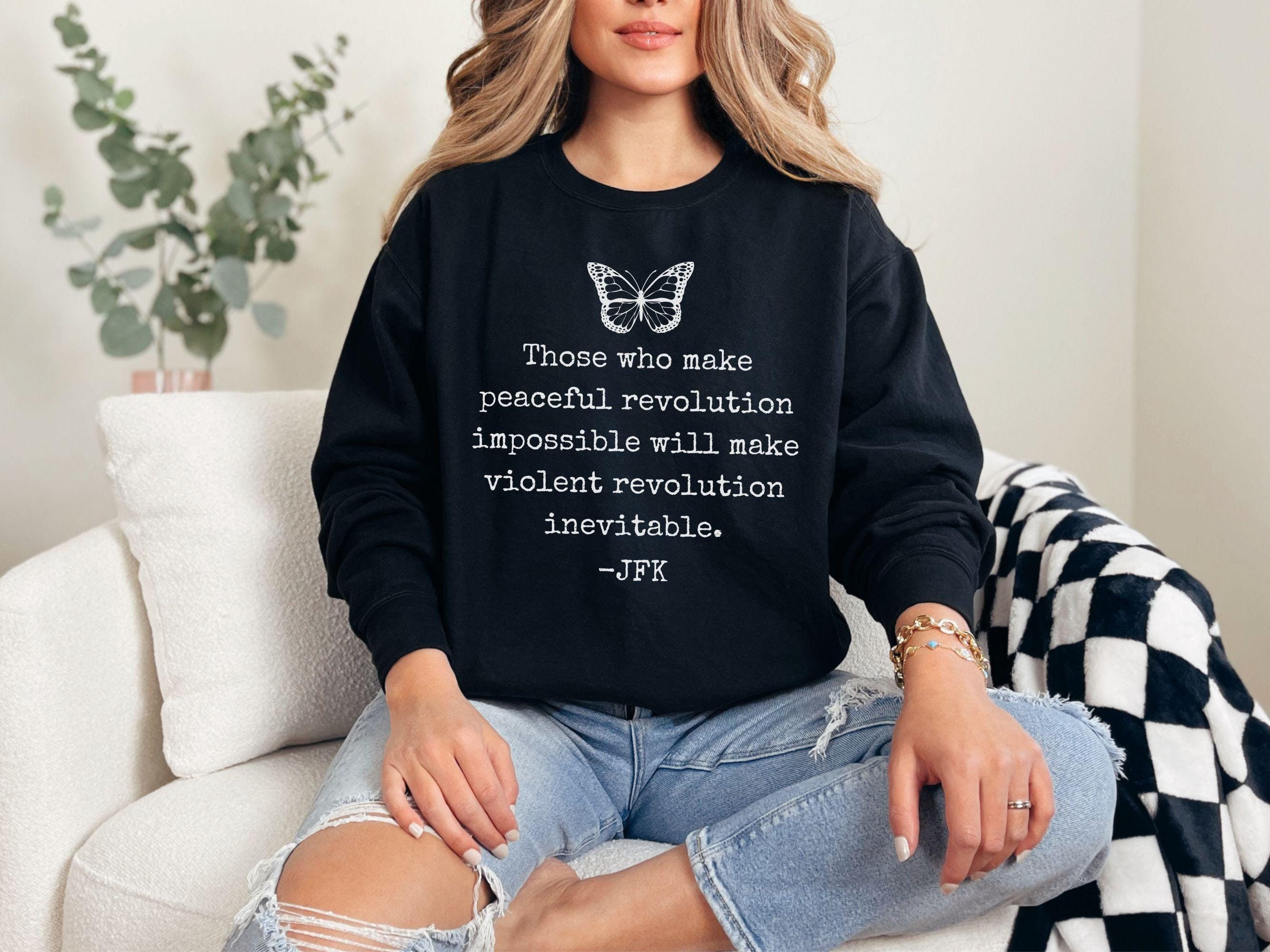 JFK Revolution Quote Sweatshirt, Eat The Rich, Social Justice Crewneck, Universal Healthcare, Inevitable Impossible, Progressive Activist