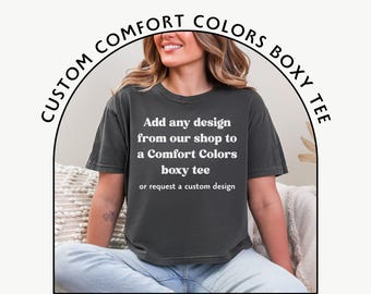 Custom Comfort Colors Women's Boxy Tee - Personalized Cropped Shirt - Design Your Own Tshirt - Anti Trump Shirt - Feminist Activist Gift