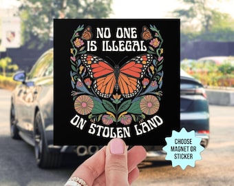 No One Is Illegal On Stolen Land Autoaufkleber/Automagnet, Anti Trump Pro Einwanderung, soziale Gerechtigkeit Gerechtigkeit Antirassismus Aktivist Geschenk