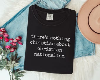 Anti Christian Nationalism Comfort Colors Tee, Liberal Leftist Progressive Shirt, Jesus Was Woke Brown Socialist, Anti Trump MAGA Fascism
