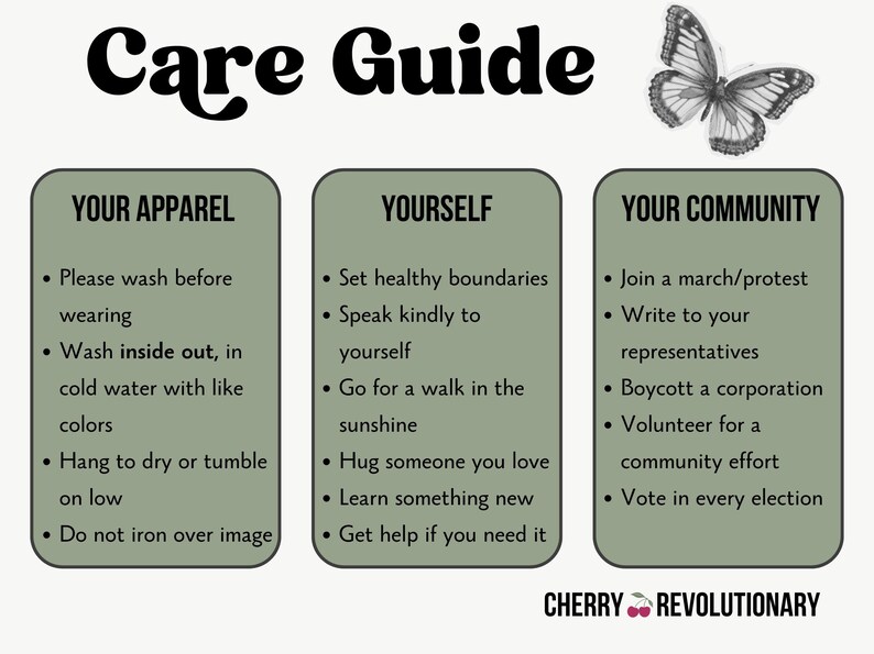 May include: A green and white illustrated guide with the title "Care Guide" and three sections: "Your Apparel", "Yourself", and "Your Community". Each section lists tips for taking care of your clothes, yourself, and your community.